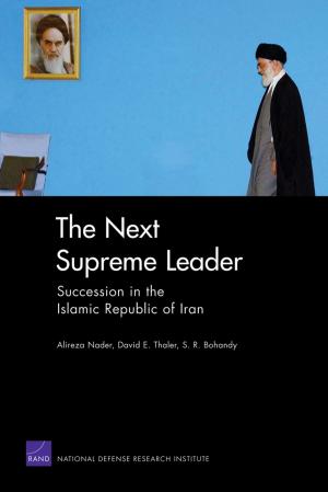 Cover of the book The Next Supreme Leader by Jessica Saunders, Steven W. Popper, Andrew R. Morral, Robert C. Davis, Claude Berrebi