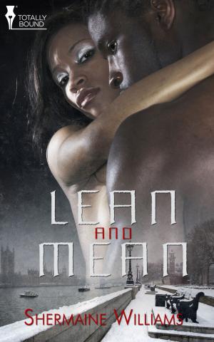 Cover of the book Lean and Mean by Ashe Barker, Desiree Holt, Helena Maeve