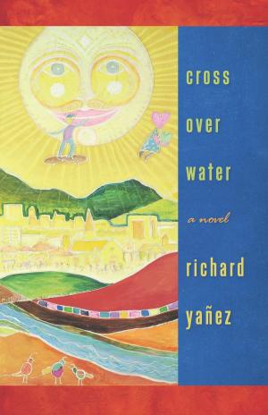 Cover of the book Cross Over Water by 