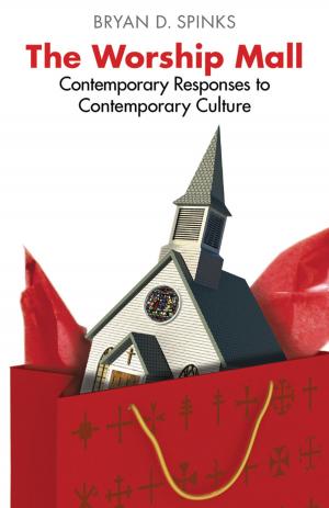 Cover of the book The Worship Mall by R. Taylor McLean, Suzanne G. Farnham, Susan M. Ward, Joseph P. Gill