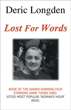 Cover of the book Lost For Words by Deric Longden