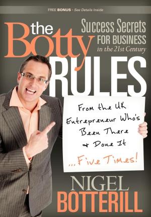 Cover of the book The Botty Rules by Dan S Kennedy