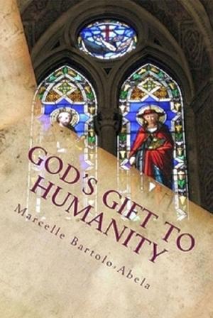 Cover of the book God's Gift to Humanity: The Relationship Between Phinehas and Consecration to God the Father by LaVall McIvor