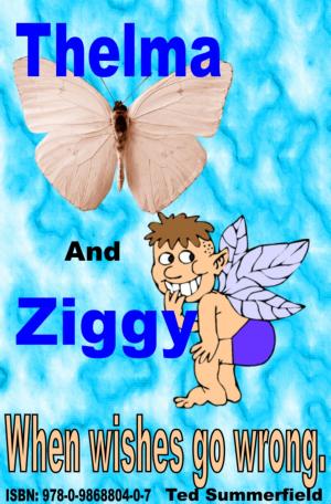 Cover of the book Thelma and Ziggy by Ted Summerfield