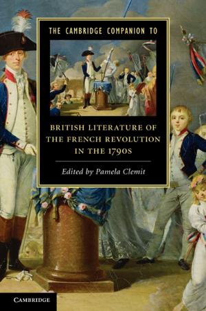 Cover of the book The Cambridge Companion to British Literature of the French Revolution in the 1790s by A. J. A. Morris