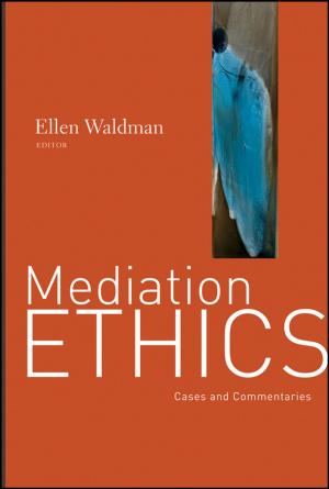 Cover of the book Mediation Ethics by Leonas Valkunas, Darius Abramavicius, Tomás Mancal