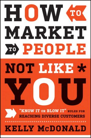 Cover of the book How to Market to People Not Like You by Robert A. Wood