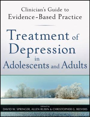 Cover of the book Treatment of Depression in Adolescents and Adults by Xiaoyao Tan, Kang Li