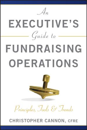 Cover of the book An Executive's Guide to Fundraising Operations by 