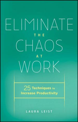 Cover of the book Eliminate the Chaos at Work by Phil Rich