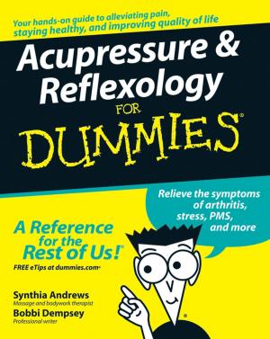 Cover of the book Acupressure and Reflexology For Dummies by Monica Horten