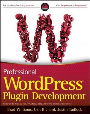 Cover of the book Professional WordPress Plugin Development by Dennis Douroumis, Alfred Fahr, Juergen Siepmann, Martin J. Snowden, Vladimir Torchilin