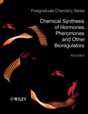 Cover of the book Chemical Synthesis of Hormones, Pheromones and Other Bioregulators by Jutta Rump, Silke Eilers, Lisa-Marie Kreis, David Zapp