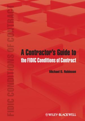Cover of the book A Contractor's Guide to the FIDIC Conditions of Contract by Edward L. Wolf
