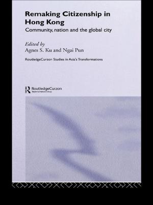 Cover of the book Remaking Citizenship in Hong Kong by George Cvetkovich