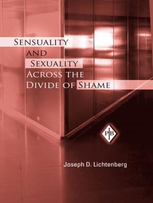 Cover of the book Sensuality and Sexuality Across the Divide of Shame by David Wealleans
