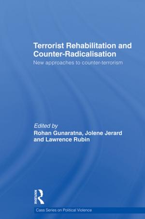 Cover of the book Terrorist Rehabilitation and Counter-Radicalisation by Robert Scaer