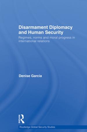 Cover of the book Disarmament Diplomacy and Human Security by Jay Mandelbaum, Anthony Hermes, Donald Parker, Heather Williams