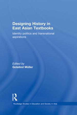 Cover of the book Designing History in East Asian Textbooks by Bo Kjellén