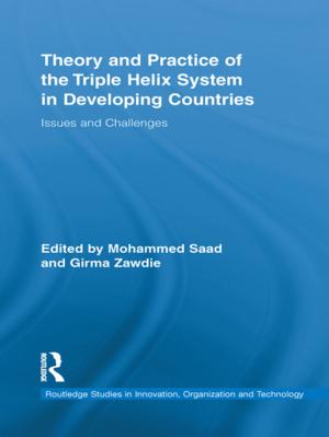 Cover of the book Theory and Practice of the Triple Helix Model in Developing Countries by David B. MacDonald, Robert G. Patman