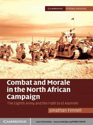 Cover of the book Combat and Morale in the North African Campaign by Alok Sinha