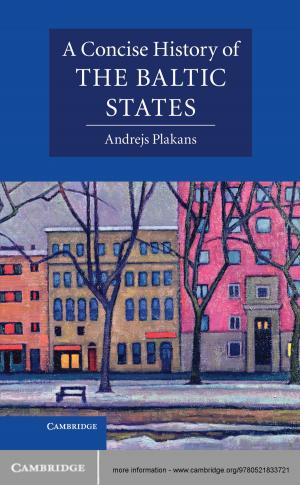 Cover of the book A Concise History of the Baltic States by Giuditta Cordero-Moss