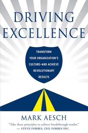 Cover of the book Driving Excellence by Harlow Giles Unger