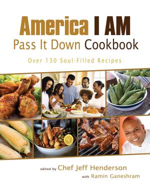 Cover of the book America I AM Pass It Down Cookbook by James Van Praagh
