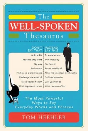 Cover of the book The Well-Spoken Thesaurus by Jana Bommersbach