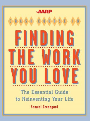 Book cover of AARP® Crash Course in Finding the Work You Love