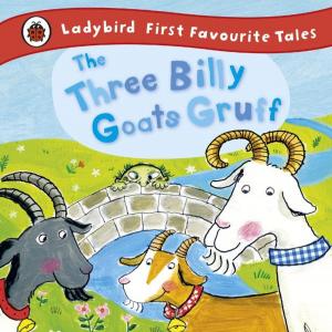 Book cover of The Three Billy Goats Gruff: Ladybird First Favourite Tales