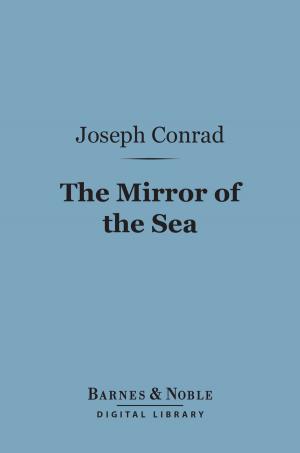 bigCover of the book The Mirror of the Sea (Barnes & Noble Digital Library) by 