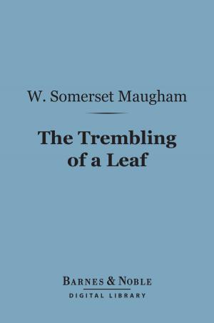 Book cover of The Trembling of a Leaf (Barnes & Noble Digital Library)