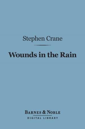 Cover of the book Wounds in the Rain (Barnes & Noble Digital Library) by Joy Wielland