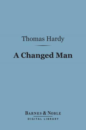 Cover of the book A Changed Man (Barnes & Noble Digital Library) by Michael Friedlander