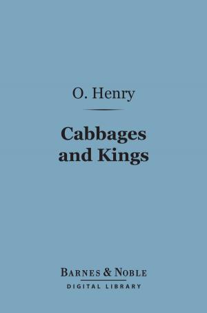 Cover of the book Cabbages and Kings (Barnes & Noble Digital Library) by Alexander C. Fraser