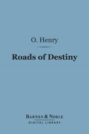 Cover of the book Roads of Destiny (Barnes & Noble Digital Library) by Rudyard Kipling
