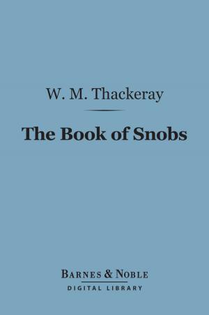 Cover of the book The Book of Snobs (Barnes & Noble Digital Library) by William Dean Howells