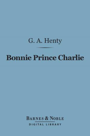 Cover of the book Bonnie Prince Charlie (Barnes & Noble Digital Library) by Tracey Meredith