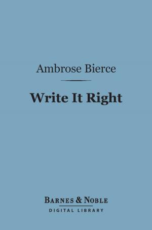 Cover of the book Write It Right (Barnes & Noble Digital Library) by George Washington Cable