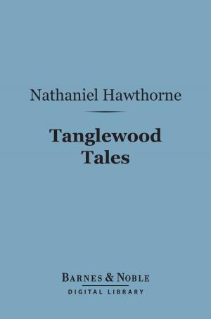 Cover of the book Tanglewood Tales (Barnes & Noble Digital Library) by G. K. Chesterton
