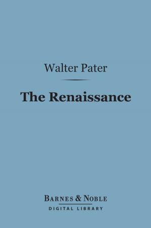 bigCover of the book The Renaissance (Barnes & Noble Digital Library) by 