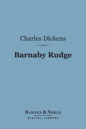 Cover of the book Barnaby Rudge (Barnes & Noble Digital Library) by Theodore Roosevelt