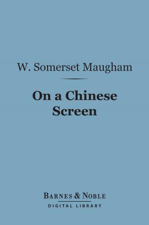 Cover of the book On a Chinese Screen (Barnes & Noble Digital Library) by Mary W. Tileston