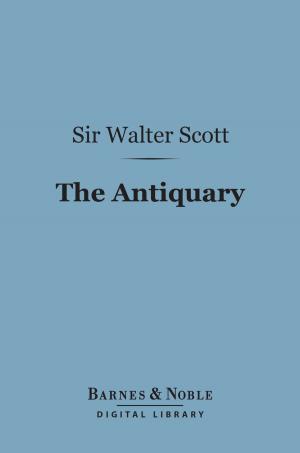 bigCover of the book The Antiquary (Barnes & Noble Digital Library) by 