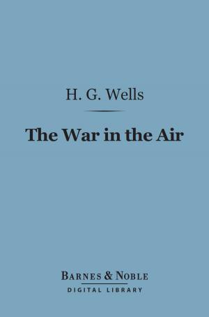 Cover of the book The War in the Air (Barnes & Noble Digital Library) by John Dewey