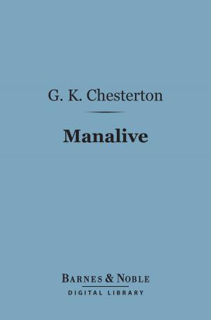 Cover of the book Manalive (Barnes & Noble Digital Library) by Christopher Morley