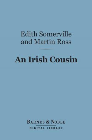 Book cover of An Irish Cousin (Barnes & Noble Digital Library)
