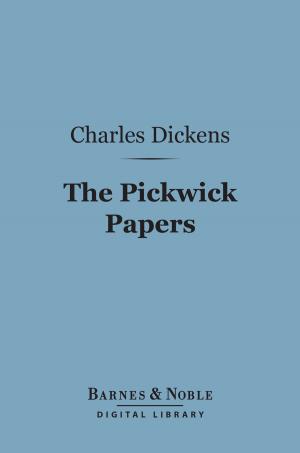 Cover of the book The Pickwick Papers (Barnes & Noble Digital Library) by W. H. Hudson
