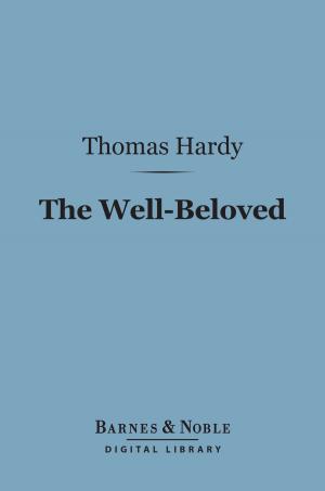Cover of the book The Well-Beloved (Barnes & Noble Digital Library) by John Galsworthy